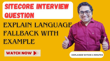 43 - Sitecore interview Topic : What is an example of a language fallback? |  Language fallback?