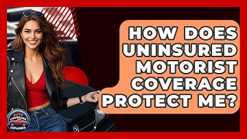 How Does Uninsured Motorist Coverage Protect Me? - Auto Coverage Explained