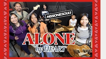 ALONE by Heart | MISSIONED SOULS - Family Band studio cover