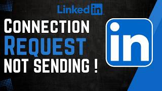 How To Fix LinkedIn Connection Request Not Sending !