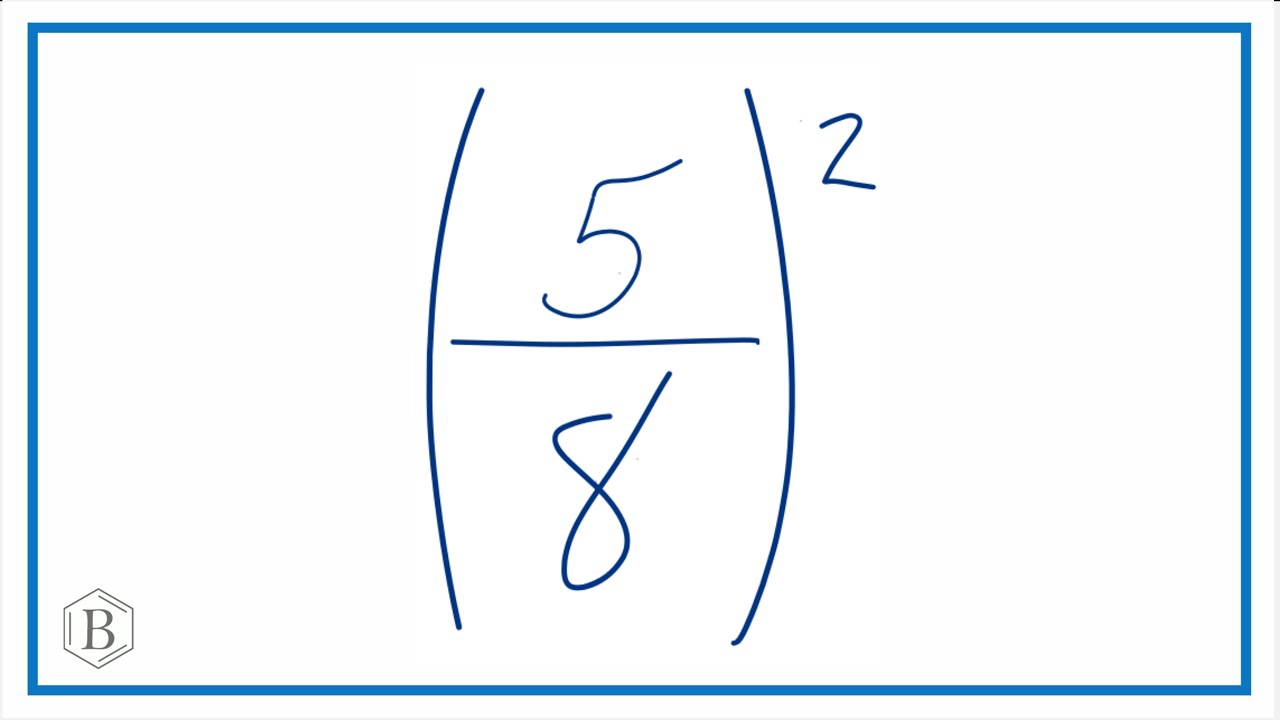 What Is 5 8 2 Five Eighths Raised To The Second Power YouTube what-is-5-8-2-five-eighths-raised-to-the-second-power-youtube