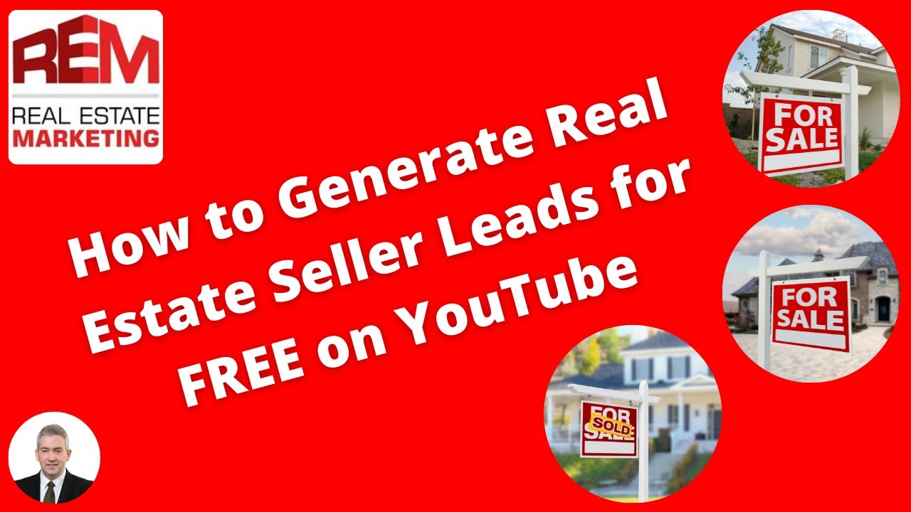 How to Generate Real Estate Seller Leads for FREE on YouTube YouTube