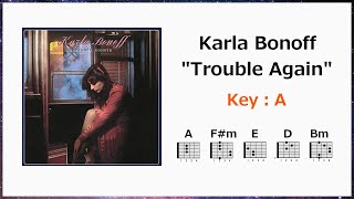 カーラ・ボノフ「トラブル・アゲイン(涙に染めて)」英語歌詞・ギターコード付き Key:A*Karla Bonoff / Trouble Again with lyrics & chords