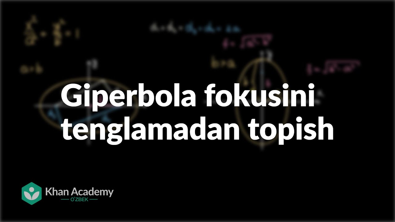 Giperbola fokusini tenglamadan topish | Konus kesimlari | Matematik analiz asoslari