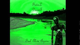 Fatal Deceit - Feel Alive Again