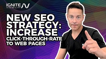 New SEO Strategy: Increase Click-Through-Rate to Web Pages