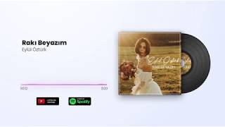 Eylül Öztürk - Rakı Beyazım  Resimi