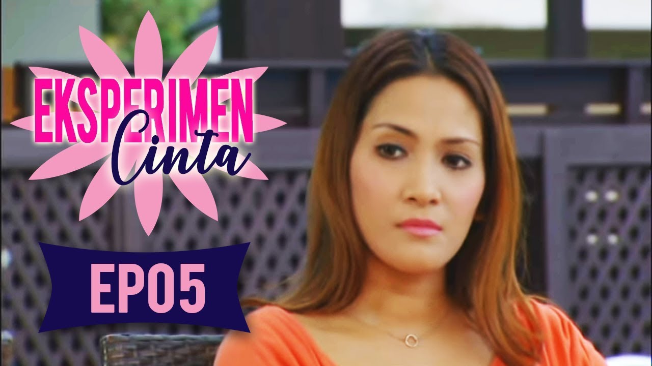 Eksperimen Cinta | Episod 5 - YouTube