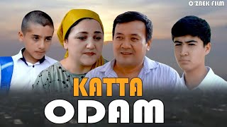 O'ZIMIZ -KATTA ODAM-O'ZBEK FILM