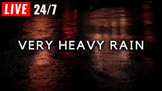 🔴 Very Heavy Rain - Sleep FAST & Stop Insomnia - Powerful Rain 24/7