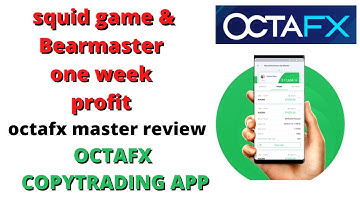 Squid Game & Bearmaster one week profit | octafx nishant Ib | octafx copy trading app reviw