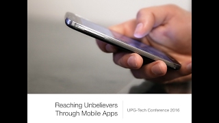 Reaching Unbelievers Through Mobile Apps [UPG Tech 2016] screenshot 4
