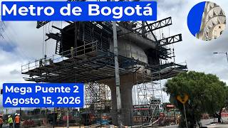 Mega puente voladizos 2 Estaciones 9 a 11 y 15 Metro de Bogotá Agosto 15 2026