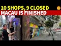 Macau Is Finished! One Street, 10 Shops, 9 Closed! No More Eastern Las Vegas