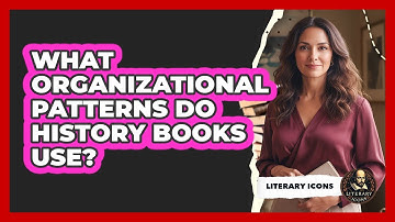 What Organizational Patterns Do History Books Use?