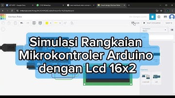 SIMULASI RANGKAIAN MIKROKONTROLER RDUINO UNO DENGAN LCD 16 X 2 I SOFTWARE TINKERCAD