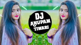 Chahunga Main Tujhe Hardam 💗 Tu Meri Zindagi 💗 Dj Remix 💗O Mere Sanam Mere Hamdam💘 Dj Anupam Tiwari