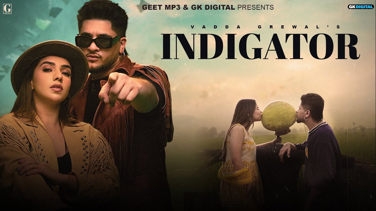 Indigator   Vadda Grewal Deepak Dhillon Official Video Punjabi Song 2023   Geet MP3