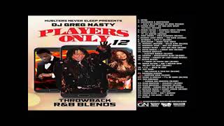 Download Lagu DJ GREG NASTY - PLAYERS ONLY 12: THROWBACK R\u0026B BLENDS (2024) MP3 Download Lagu DJ GREG NASTY - PLAYERS ONLY 12: THROWBACK R\u0026B BLENDS (2024) MP3