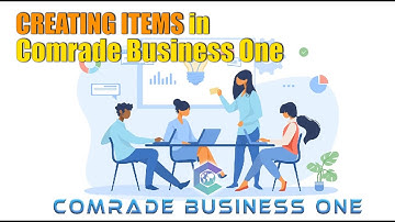 COMRADE BUSINESS ONE | HOW TO CREATE AN ITEM