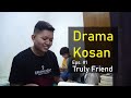 Drama kosan  eps1 truly friend