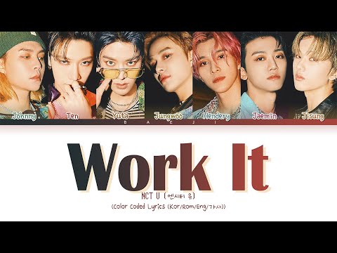 NCT U (엔시티 유) Work it || Color Coded Lyrics (Kor/Rom/Eng/가사)