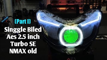 Full Tutorial Pasang Singgle Biled 2.5inch Nmax Old