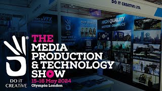 Do It Creative At The Media Production Technology Show 2024 Highlights