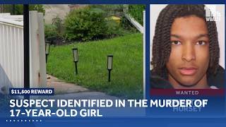Suspect identified in the murder of 17-year-old girl