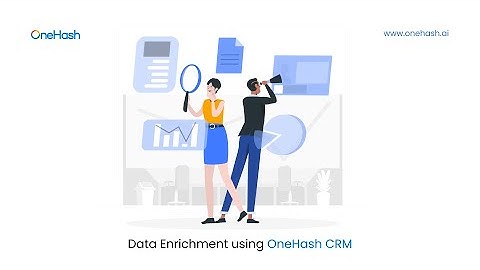 Data Enrichment Through OneHash CRM