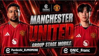 MOBILE GROUP STAGE: ONIC_Franc vs Pardeshi_ELMOMINE | eFootball™ Championship 2026 Manchester United