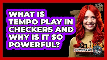 What Is **Tempo Play** In Checkers And Why Is It So Powerful? - The Board Game Xpert