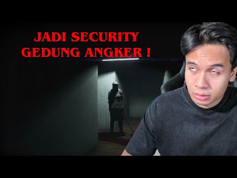 GUE STRESS JADI SECURITY SEHARI DI GEDUNG ANGKER 11 LANTAI ! - NIGHT SECURITY