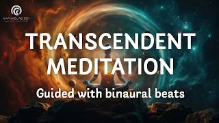 Guided transcendence meditation | With Binaural Beats