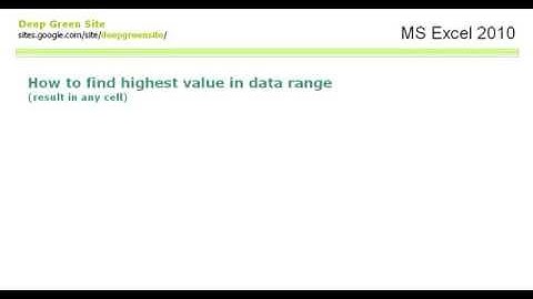 MS Excel 2010 / How to find highest value in data range (result in any cell)