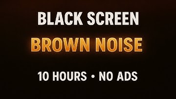 Brown Noise, 10 Hours – Black Screen | Deep Sleep, ADHD, Focus, Study – No Ads