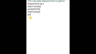 #To calculate time elapsed || python || basics
