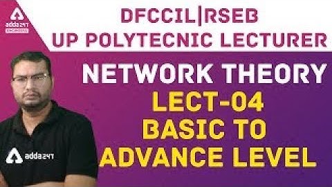 DFCCIL/RSEB/UP Polytechnic Lecturer 2021 | Electrical & Electronics | NETWORK THEORY #4