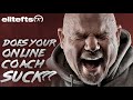 Does Your Online Coach Suck? Here's How You Can Tell | elitefts.com