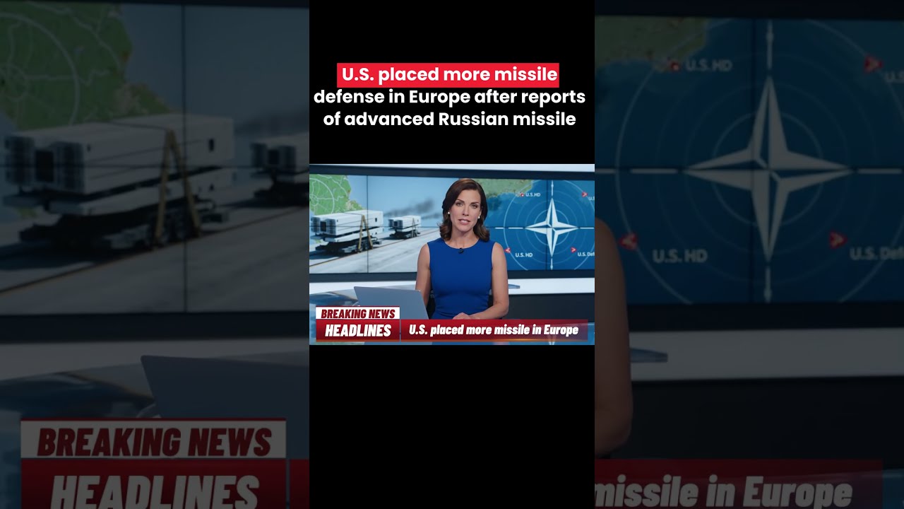 The U S Has Placed More Missile Defenses In Europe