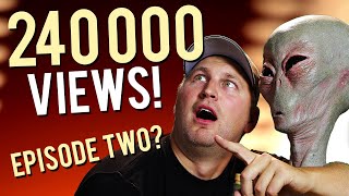 240K Views! Episode 2?