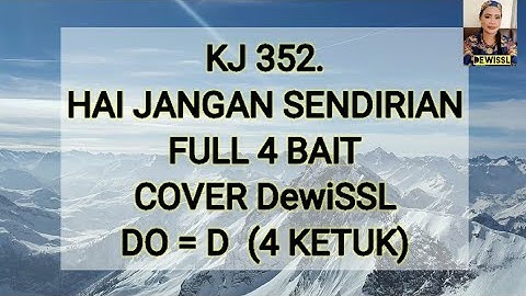 Kj 352 Hai Jangan Sendirian Cover DewiSSL