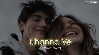 Channa Ve💜-[Slowed+reverb] ll 𝒊𝒏𝒎𝒚𝒛𝒐𝒏𝒆