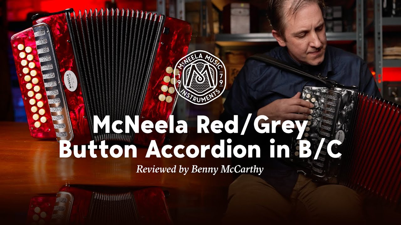 Бенни Маккарти делает обзор кнопочного аккордеона McNeela Red and Grey для начинающих