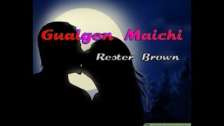 Video thumbnail of "Gualgen Maichi - Rester Brown (Old Version)"