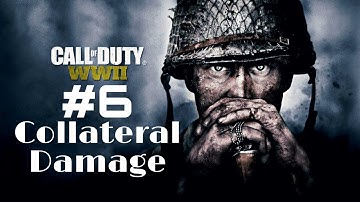 #6(Collateral Damage):CALL OF DUTY WW2 Walkthrough Gameplay -Campaign(HD)🔥