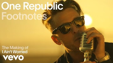 OneRepublic - I Ain’t Worried (Vevo Footnotes)