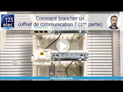 Comment brancher un coffret de communication ? 1ère partie