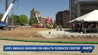 UofL breaks ground on $280M Health Sciences Center