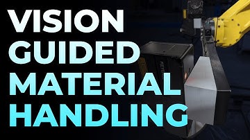 Vision Guided Robotic Systems